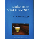 #7# Claudine Galea - Après grand c\'est comment ?